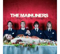 Mainliners - Bring on the Sweetlife