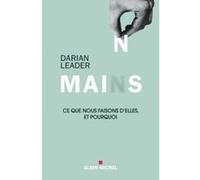 Mains Darian Leader (Auteur), François Cusset (Traduction)
