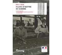 Mains-d'oeuvre en guerre 1914-1918