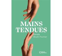 Mains tendues - Paméla Boutin Fournier - Hello - broché - Théâtre
