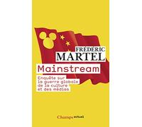 Mainstream: Enquête sur la guerre globale de la culture et des médias