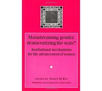 Mainstreaming Gender, Democratizing The State