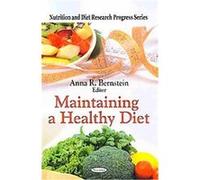 Maintaining a Healthy Diet, Nutrition and Diet Research Progress Series