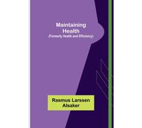 Maintaining Health (Formerly Health And Efficiency)