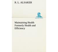 Maintaining Health Formerly Health And Efficiency