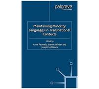 Maintaining Minority Languages In Transnational Contexts