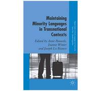 Maintaining Minority Languages in Transnational Contexts, Palgrave Studies in Minority Languages And Communities Anne Pauwels, Joanne Winter, Joseph Lo Bianco (Auteur)