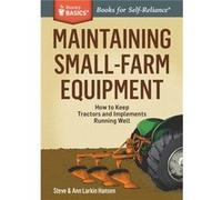 Maintaining SmallFarm Equipment by Steve Hansen Steve Hansen (Auteur)