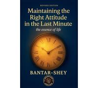 Maintaining the right attitude in the last minute: The essence of life