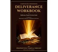 Maintaining Your Deliverance Companion Workbook: Reflections, prayer, A call to Action