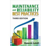 Maintenance and Reliability Best Practices by Gulati, Ramesh [Hardback] NEUF