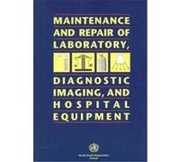 Maintenance and Repair of Laboratory, Diagnostic Imaging, and Hospital Equipment