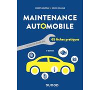 Maintenance automobile - 5e éd.: Le savoir-faire en 65 fiches pratiques