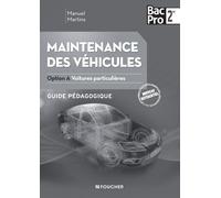 Maintenance Des Véhicules 2de Bac Pro Option A Voitures Particulières - Guide Pédagogique