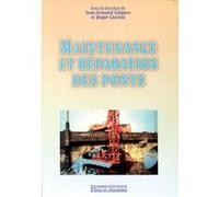 Maintenance et réparation des ponts Jean-Armand Calgaro (Auteur), Roger Lacroix (Auteur)