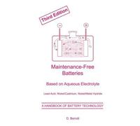 Maintenance-Free Batteries: A Handbook of Battery Technology