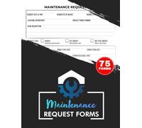 Maintenance Request Forms: Work Order Logbook for Hotels, Organizations, Offices, Hospitals & Businesses | Track Service Requests, Assign Jobs & ... 2 X 75 Pages | 150 Single-Sided Pages