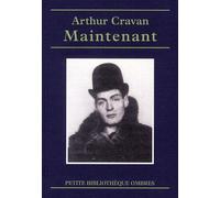 Maintenant - Arthur Cravan - Ombres - broché - Poésie