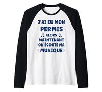 Maintenant C'est Moi Qui klaxonne Humour permis de Conduire Manche Raglan