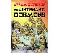 Maintenant, dormons Avram Davidson (Auteur), Seth Davis (Préface), Jacques Martinache (Traduction), Nicole Claveloux (Illustration)