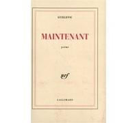 Eugène Guillevic – Maintenant – Gallimard – Livre