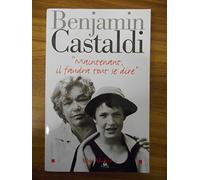 Benjamin Castaldi – Maintenant, il faudra tout se dire – Essai – Broché