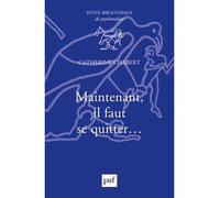 Maintenant, il faut se quitter... - Catherine Chabert - Puf - broché - Essai