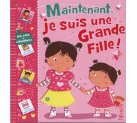 Maintenant, je suis une grande fille !