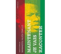 Maintenant je vais raconter