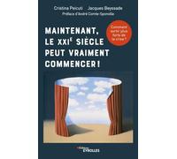 Maintenant, le XXIe siècle peut vraiment commencer ! Jacques Beyssade (Auteur), Cristina Peicuti (Auteur)