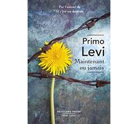 Maintenant ou jamais Primo Levi (Auteur), Roland Stragliati (Traduction)