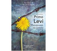 Primo Levi – Maintenant ou jamais – Traduction : Roland Stragliati – Éditions Robert Laffont