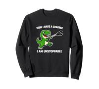 Maintenant Que J'Ai Un attrapeur, Je suis imparable T. Rex Sweatshirt