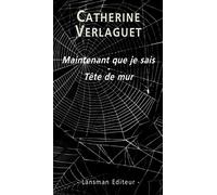 Maintenant que je sais ; Tête de mur