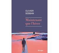 Maintenant que l'hiver