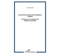 Maintenant que nous sommes libres Pierre Beaudet (Auteur)