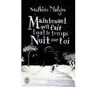 Maintenant Qu'il Fait Tout Le Temps Nuit Sur Toi