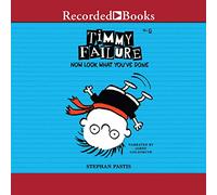 Maintenant, Regardez ce Que Vous Avez Fait (The Timmy Failure Series) [Import]