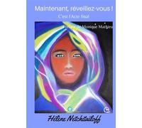 Maintenant, réveillez vous ! C'est l'Acte final - Hélène Netchitailoff - Be Light - broché - Essai