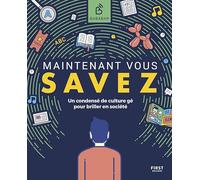 Maintenant vous savez