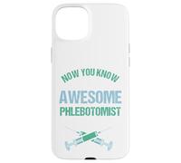 Maintenant, Vous Savez à Quoi Ressemble Un Grand phlébotomiste Coque pour iPhone 15 Plus