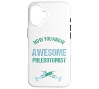 Maintenant, Vous Savez à Quoi Ressemble Un Grand phlébotomiste Coque pour iPhone 16