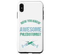 Maintenant, Vous Savez à Quoi Ressemble Un Grand phlébotomiste Coque pour iPhone XS Max