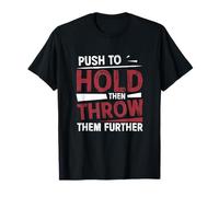 Maintenez vos limites puis jetez-les plus loin pour le lanceur de javelot T-Shirt