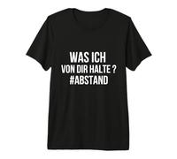Maintenir la Distance - ce Que Je Pense à la Distance de Vous. T-Shirt Haut de Gamme