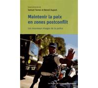 Maintenir la paix en zones postconflit Les nouveaux visages de la police - Samuel Tanner - Presses Universite De Montreal - broché - Essai