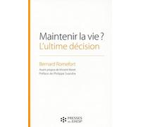 Maintenir la vie ?: L'ultime décision
