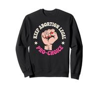 Maintien de la légalité de l'avortement : féministe Pro-Choix Sweatshirt