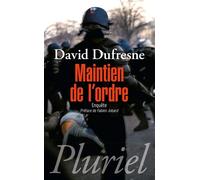 Maintien de l'ordre Enquête - David Dufresne - Hachette Pluriel Reference - broché - Essai