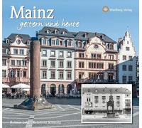 Mainz - gestern und heute
